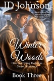  ID Johnson - Winter Woods - Heartwarming Holidays Sweet Romance, #3.