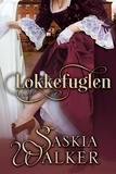 Saskia Walker - Lokkefuglen - Maleficiumtrilogin, #1.