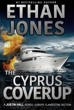  Ethan Jones - The Cyprus Coverup: A Justin Hall Spy Thriller - Justin Hall Spy Thriller Series, #12.