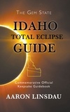  Aaron Linsdau - Idaho Total Eclipse Guide.