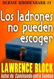  Lawrence Block - Los ladrones no pueden escoger - Bernie Rhodenbarr, #1.