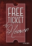  Ian Smith - Free Ticket to Heaven.