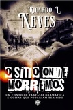  Ricardo L. Neves - O Sítio Onde Morremos.