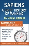  SpeedReader Summaries - Sapiens: A Brief History of Mankind by Yuval Noah Harari: Summary and Analysis.