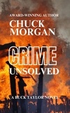  Chuck Morgan - Crime Unsolved, A Buck Taylor Novel - Crime, #3.