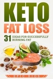  Epic Rios - Keto Fat Loss: 31 Ideas for Successfully Burning Fat.