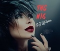  P.J Wilson - The Wig.