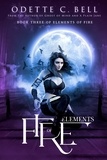  Odette C. Bell - Elements of Fire Book Three - Elements of Fire, #3.
