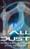  Michael Lynes - Above All Dust - SciFi Stories, #2.
