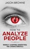  Jason Browne - How to Analyze People Analyzing the Energy Vampire.