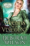  Deborah Wilson - Wounds of A Viscount (The Valiant Love Regency Romance #8) (A Historical Romance Book) - Valiant Love, #8.