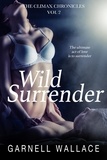  Garnell Wallace - Wild Surrender - The Climax Chronicles, #2.