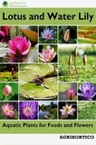  Agrihortico CPL - Lotus and Water Lily: Aquatic Plants for Foods and Flowers.