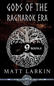  Matt Larkin - Gods of the Ragnarok Era Complete Series - Gods of the Ragnarok Era.