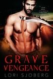  Lori Sjoberg - Grave Vengeance - Grave Desires, #3.