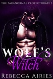  Rebecca Airies - Wolf's Witch - Paranormal Protectorate, #3.