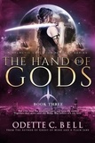  Odette C. Bell - The Hand of the Gods Book Three - The Hand of the Gods, #3.