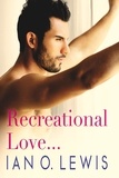  Ian O. Lewis - Recreational Love - The Boys of Oregon Hill, #2.