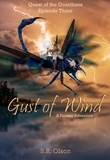  S.R. Olson - Gust of Wind: A Fantasy Adventure - Quest of the Guardians, #3.