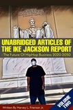  Harvey L. Frierson Jr. - Unabridged Articles of the Ike  Jackson Report :the Future of Hip Hop Business 2020-2050 - Unabridged articles of the Ike Jackson Report :The Future of Hip Hop  Business 2020-2050, #2.