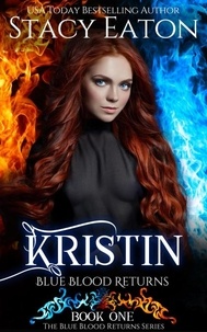  Stacy Eaton - Kristin: Blue Blood Returns - The Blue Blood Returns Series, #1.