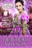  Deborah Wilson - The Secret Pleasures of an Earl (The Valiant Love Regency Romance #11) (A Historical Romance Book) - Valiant Love, #11.