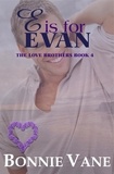  Bonnie Vane - E is for Evan: The Love Brothers Saga #4 - The Love Brothers, #4.