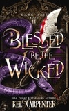  Kel Carpenter - Blessed be the Wicked - Dark Maji, #2.