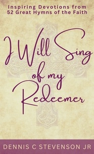  Dennis Stevenson - I Will Sing Of My Redeemer - Everyday Devotions, #1.