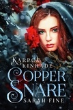  Karpov Kinrade et  Sarah Fine - Vampire Girl 9: Copper Snare (a prequel novella) - Vampire Girl, #9.