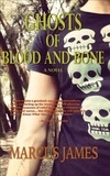  Marcus James - Ghosts of Blood and Bone.