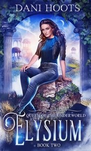  Dani Hoots - Elysium - Queen of the Underworld, #2.