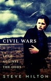  Steve Milton - Civil Wars - Love Against The Odds, #1.