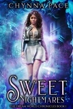  Chynna Pace - Sweet Nightmares - The Dream World Chronicles, #1.