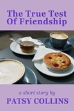  Patsy Collins - The True Test Of Friendship.