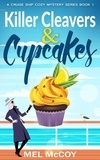  Mel McCoy - Killer Cleavers &amp; Cupcakes - A Cruise Ship Cozy Mystery Series, #1.