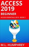  M.L. Humphrey - Access 2019 Beginner - Access Essentials 2019.