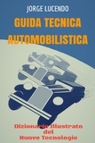  Jorge Lucendo - Guida Tecnica Automobilistica - Dizionario Illustrato del Nuove Tecnologie - Automoción.
