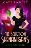  Cate Lawley - The Selection Shenanigans - Vegan Vamp Mysteries, #6.