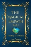  Lyra Adams - The Magical Empath: Healing &amp; Evolution - The Magical Empath, #1.