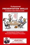  GERARD ASSEY - Professional Presentation Skills (A Handbook &amp; Quick Reference Guide).
