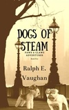  Ralph E. Vaughan - Dogs of STEAM - Paws &amp; Claws Adventures, #5.
