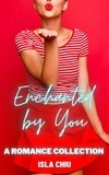  Isla Chiu - Enchanted by You: A Romance Collection.