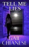  Gail Chianese - Tell Me Lies - Camden Point Romantic Suspense Series.