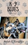  Ralph E. Vaughan - K-9 Blues - Paws &amp; Claws Adventures, #3.