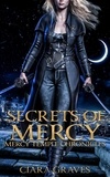  Ciara Graves - Secrets of Mercy - Mercy Temple Chronicles, #4.