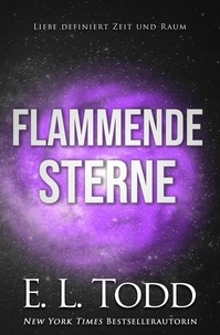  E. L. Todd - Flammende Sterne - Sterne, #1.