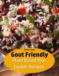 Peter Voit - Gout Friendly Plant Based Rice Cooker Recipes.