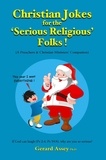  GERARD ASSEY - Christian Jokes for the ‘Serious Religious’ Folks!.