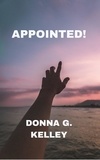 Donna G. Kelley - Appointed! - Destiny Series, #5.